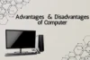 Advantages and Disadvantages of Computer Explained Simply - Post Thumbnail