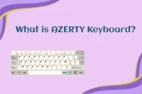What Is an AZERTY Keyboard? A Complete Guide