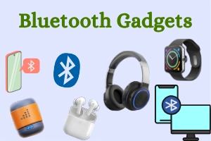 What Are Bluetooth Gadgets - Uses, Types & Features(2026)