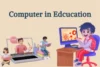 Computer in Education: Boost Learning & Knowledge - Post Thumbnail