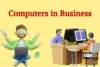 Computers in Business: Powering Innovation and Growth - Post Thumbnail