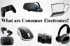 What Are Consumer Electronics - A Guide to Modern Devices  - Post Thumbnail