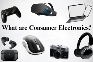 What Are Consumer Electronics – A Guide to Modern Devices 