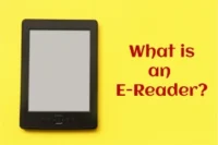 What is an E-Reader – Best Guide for Beginners and Readers