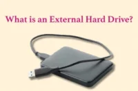 What is an External Hard Drive – Types, Uses, and Benefits
