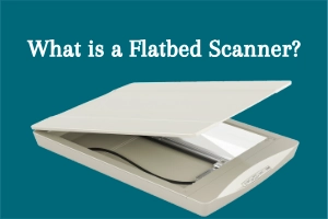 What is a Flatbed Scanner: Uses, Types & Benefits 