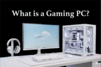 What is a Gaming PC? Guide to Components, Types, Tips for Gamers