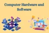 Computer Hardware and Software for Students and Beginners - Post Thumbnail