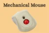 Mechanical Mouse: A Simple Guide For Beginners - Post Thumbnail
