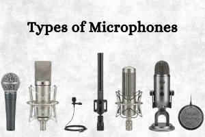 Types of Microphones: 7 Types and Their Uses 