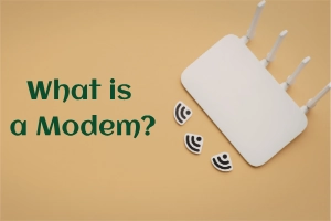 What is a Modem – Easy Guide for Fast Home Internet