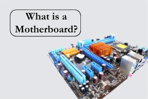 What is a Motherboard? Types, Functions & Full Guide
