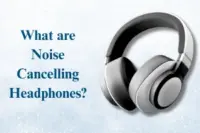 What Are Noise-Cancelling Headphones – A Simple Guide 