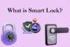 What is Smart Lock - Uses, Types & Benefits - Post Thumbnail