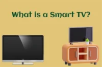What is a smart TV – Full Guide, Features & Benefits