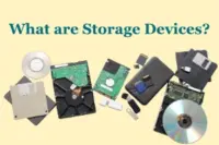 What Are Storage Devices: Types, Uses & Examples