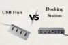 USB Hub vs Docking Station: Which One Is Better? - Post Thumbnail
