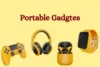 Portable Gadgets Guide: Types, Benefits & Tips for Use - Post Thumbnail