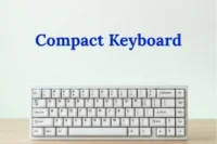 Compact Keyboard Explained – Sizes, Uses & Benefits