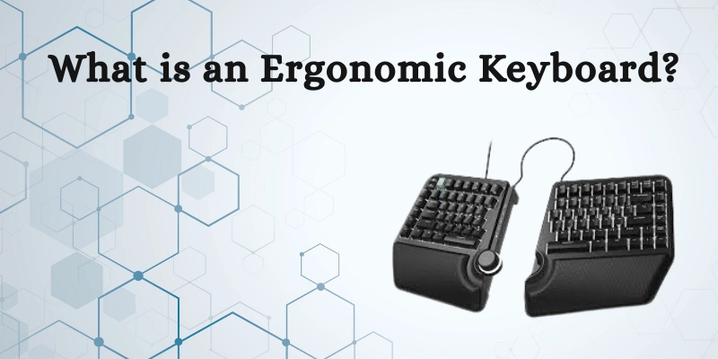 Ergonomic Keyboard
