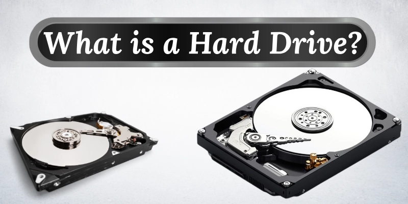 What Is A Hard Drive What Is A Hard Drive