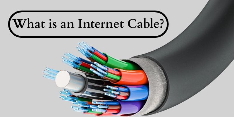 What Is An Internet Cable What Is An Internet Cable