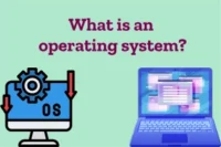 What Is an Operating System? Simple Guide for You