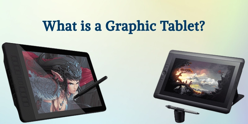 What Is Graphic Tablet What Is Graphic Tablet
