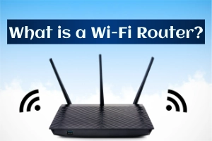 What is a WiFi router? Definition, Types & Uses