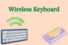 Wireless Keyboard Tips for Maximum Comfort and Speed - Post Thumbnail