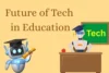 The Future of Technology in Education: How Digital Learning Will Transform Classrooms - Post Thumbnail