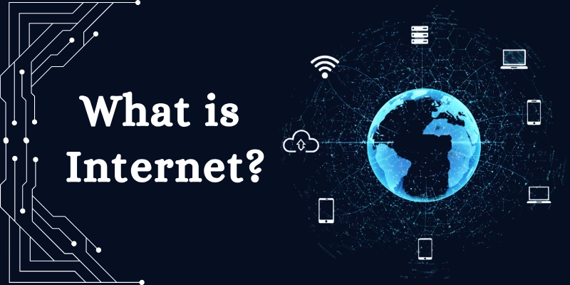 What Is Internet?
